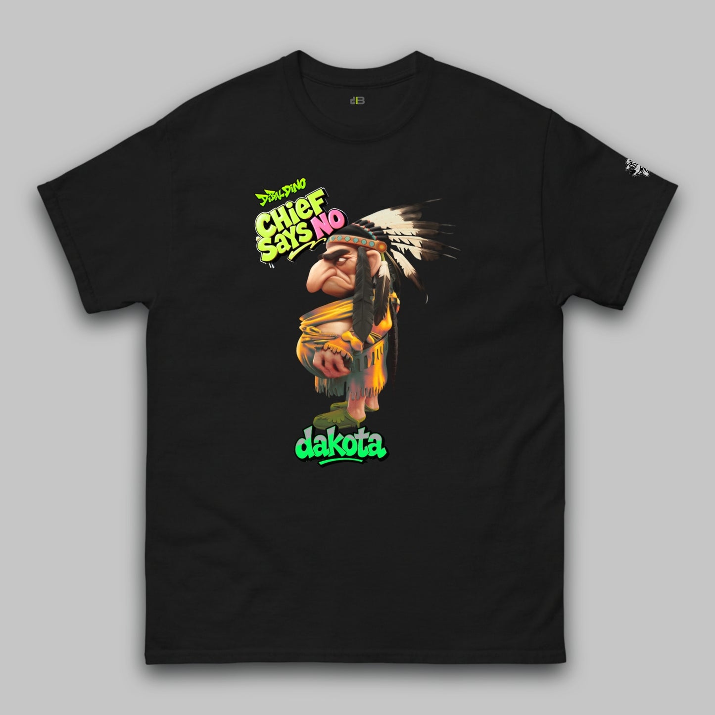 Chief Says No Dakota – Klassisches Unisex-T-Shirt